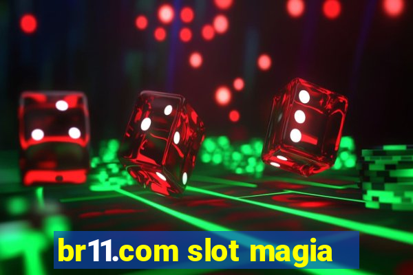 br11.com slot magia